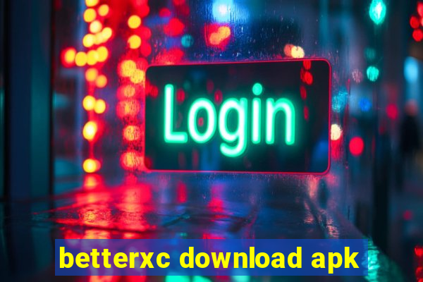 betterxc download apk